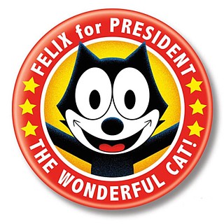 Cartoon Collectibles - Felix the Cat for President Pinback Button