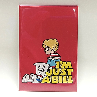 Schoolhouse Rock I'm Just a Bill Metal Magnet